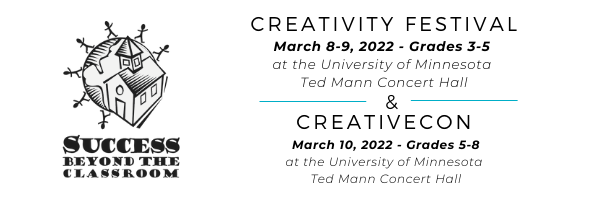 Creativity Festival and CreativeCon dates - March 8, 9, and 10, 2022 at the Univeristy of Minnesota Ted Mann Concert Hall