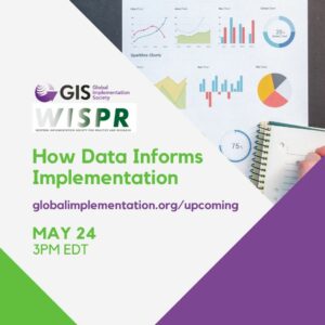 How Data Informs Implementation (GIS & WISPR) - May 24