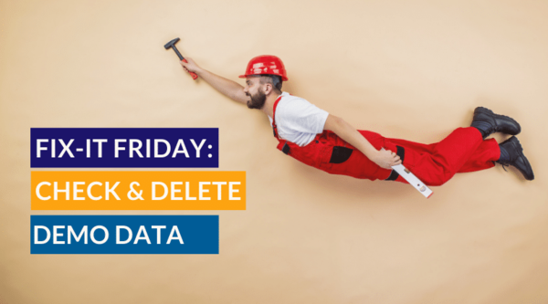 Fix-It Friday: Check & Delete Demo Data