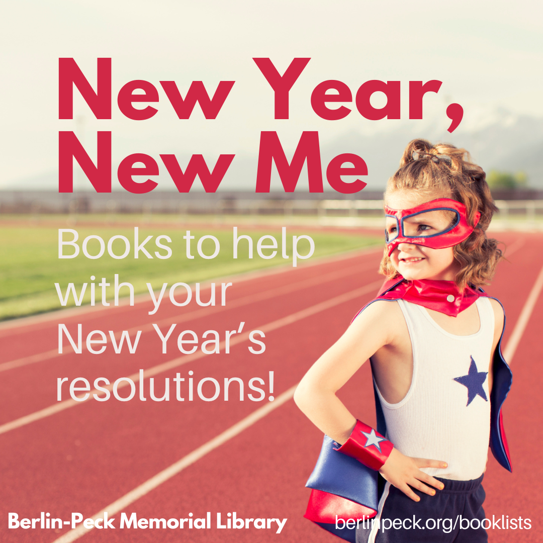 New Year, New Me: Books to help with your New Year's resolutions!