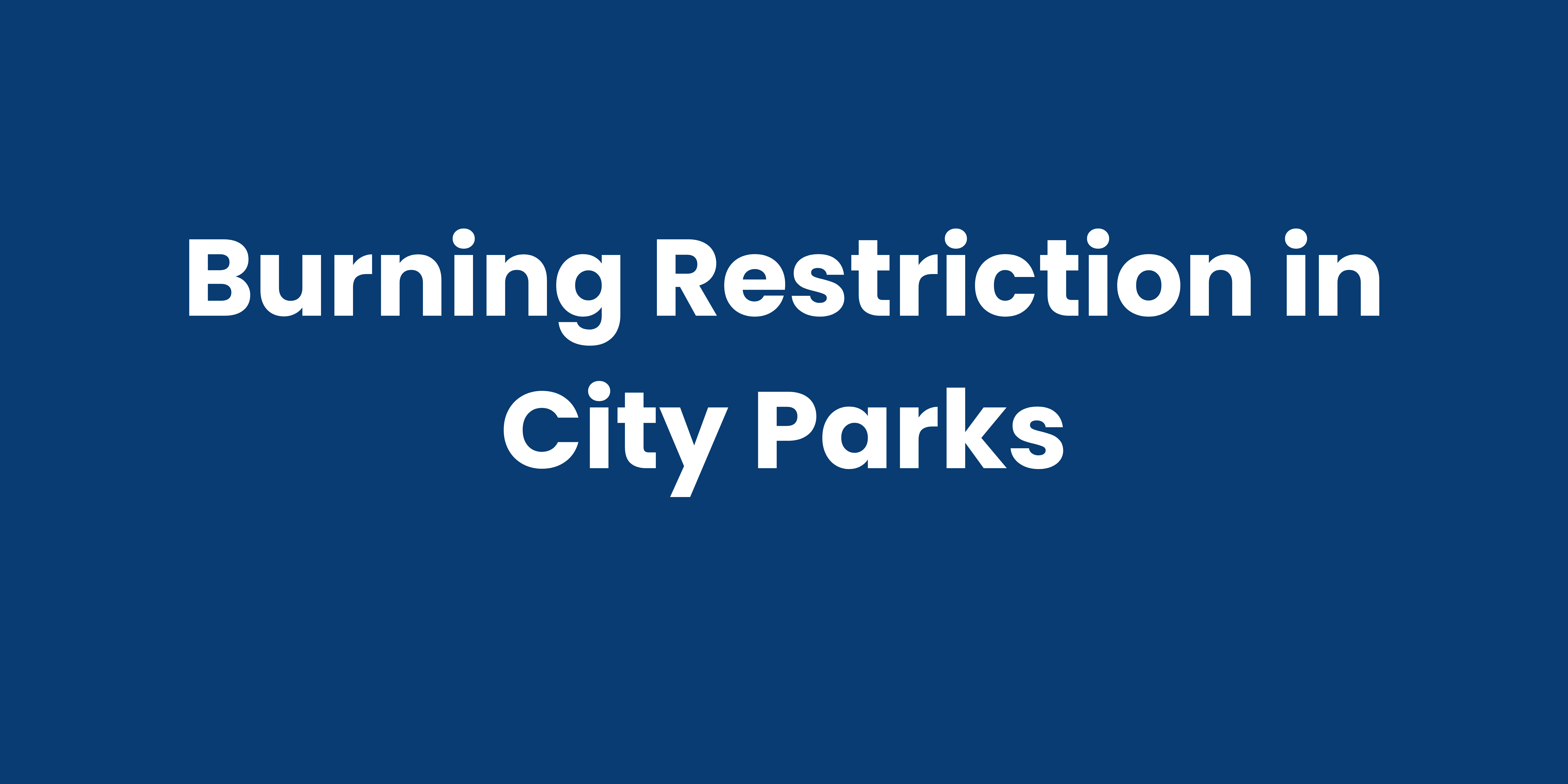 burning restriction in city parks