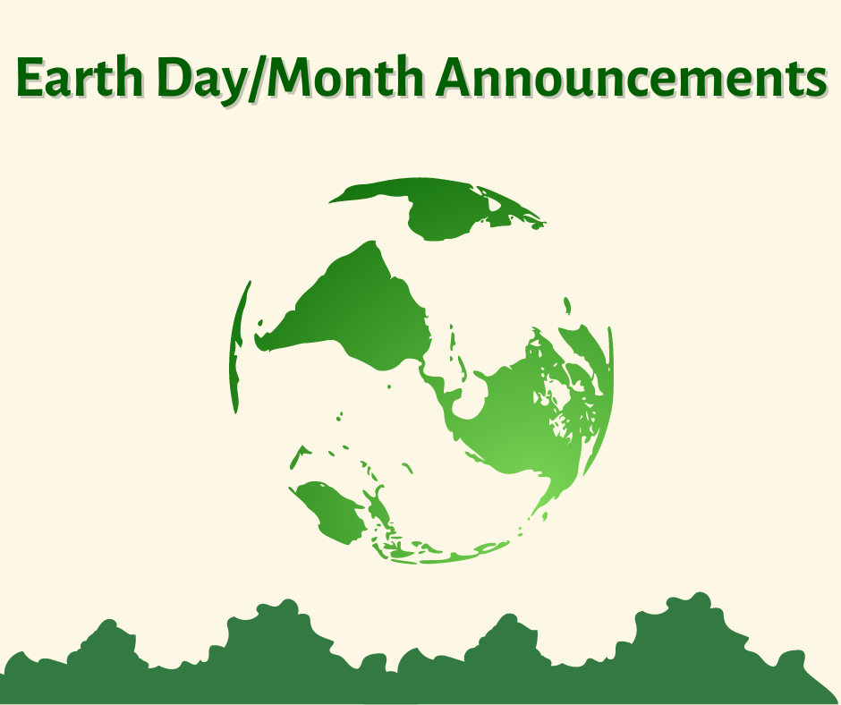 earth day/month announcements