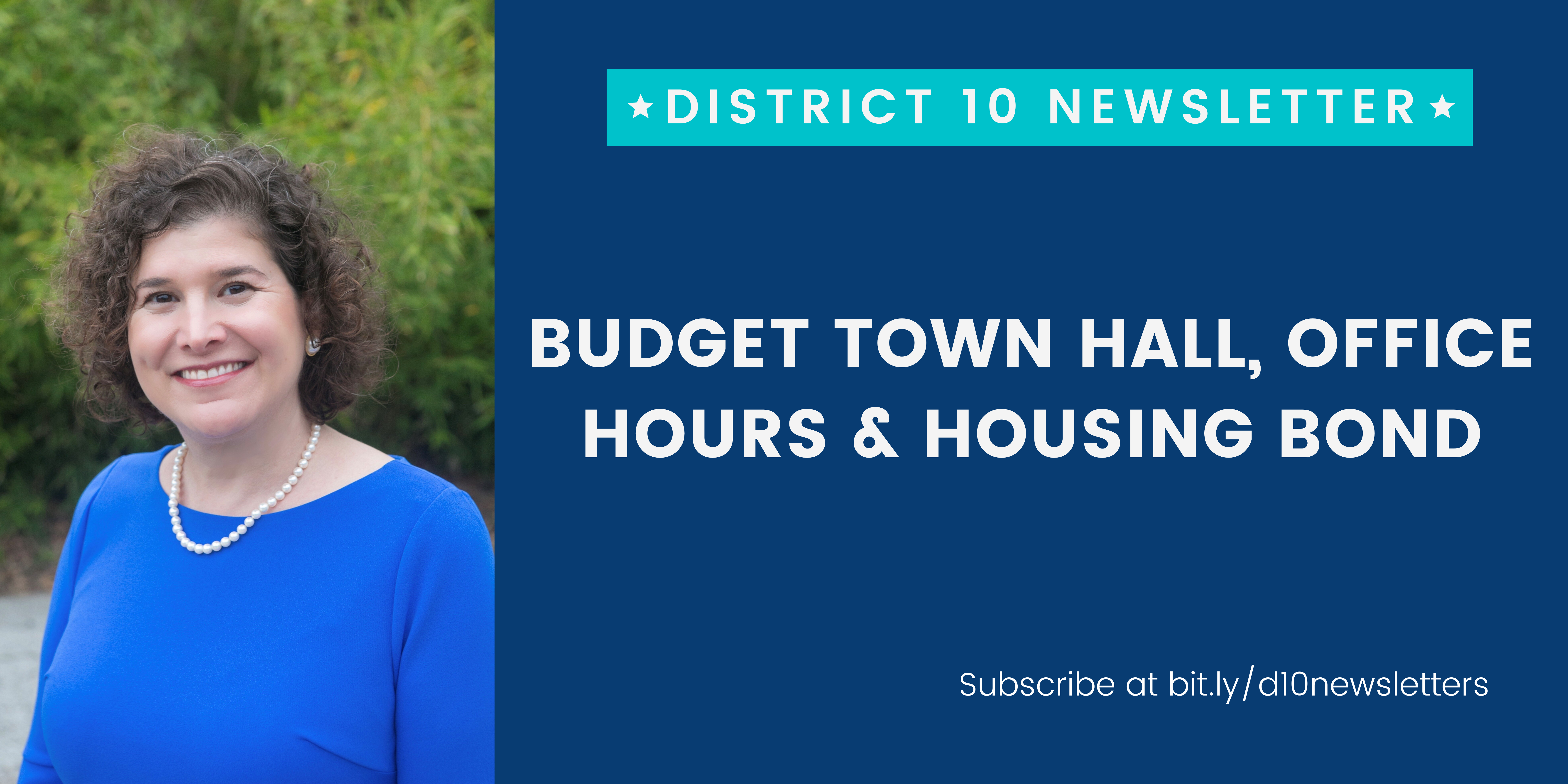 Budget Town Hall, Office Hours, and Housing Bond
