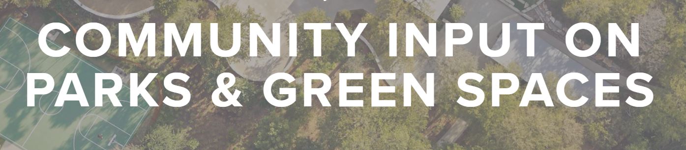 community input on parks and green spaces