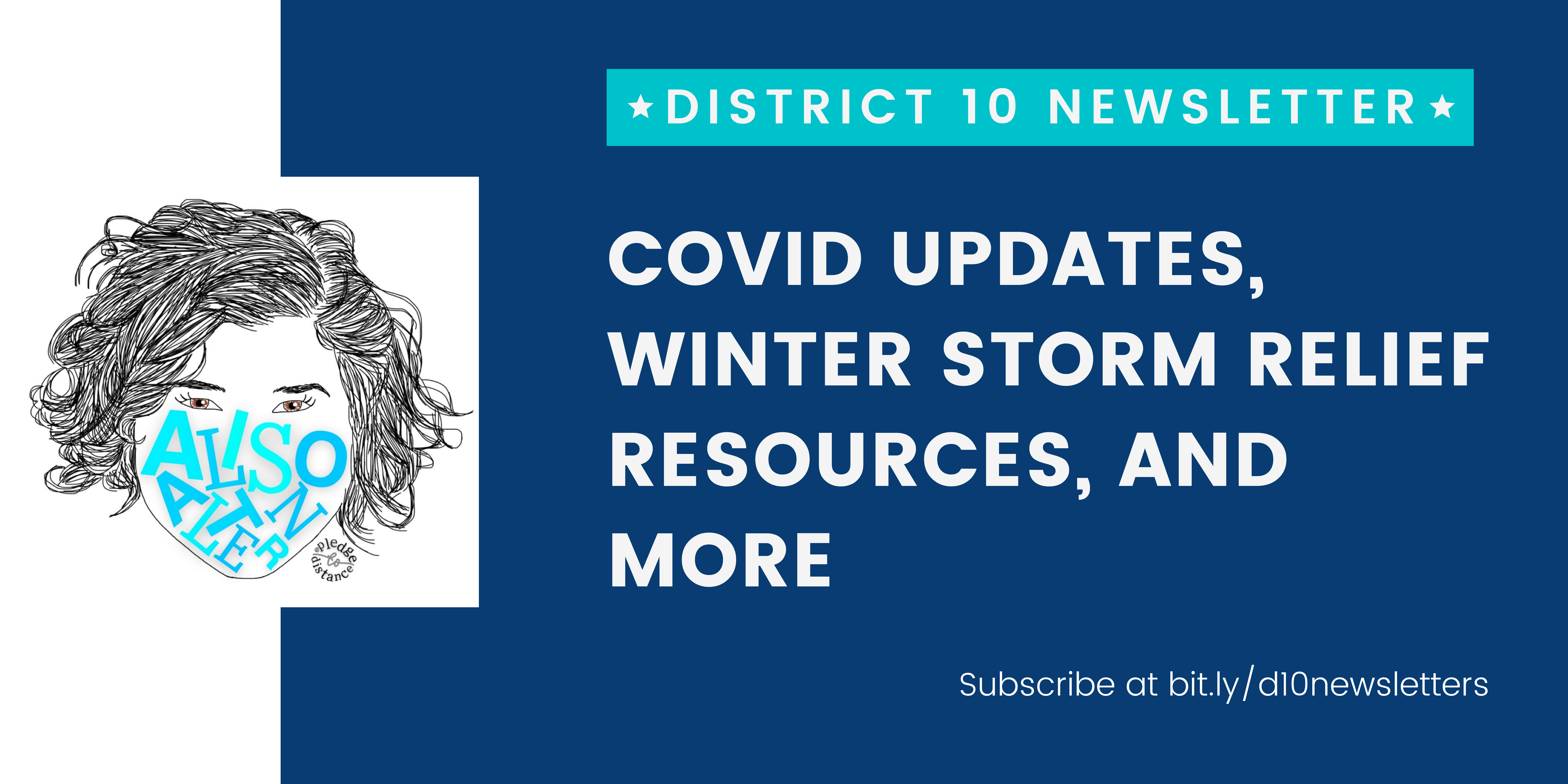 District 10 Newsletter; Council Action on Winter Storm Uri Relief and Recovery. Subscribe at bit.ly/d10newsletters