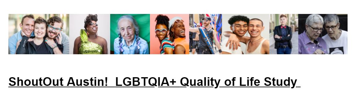 ShoutOut Austin! LGBTQIA+ Quality of Life Survey; Click to follow link