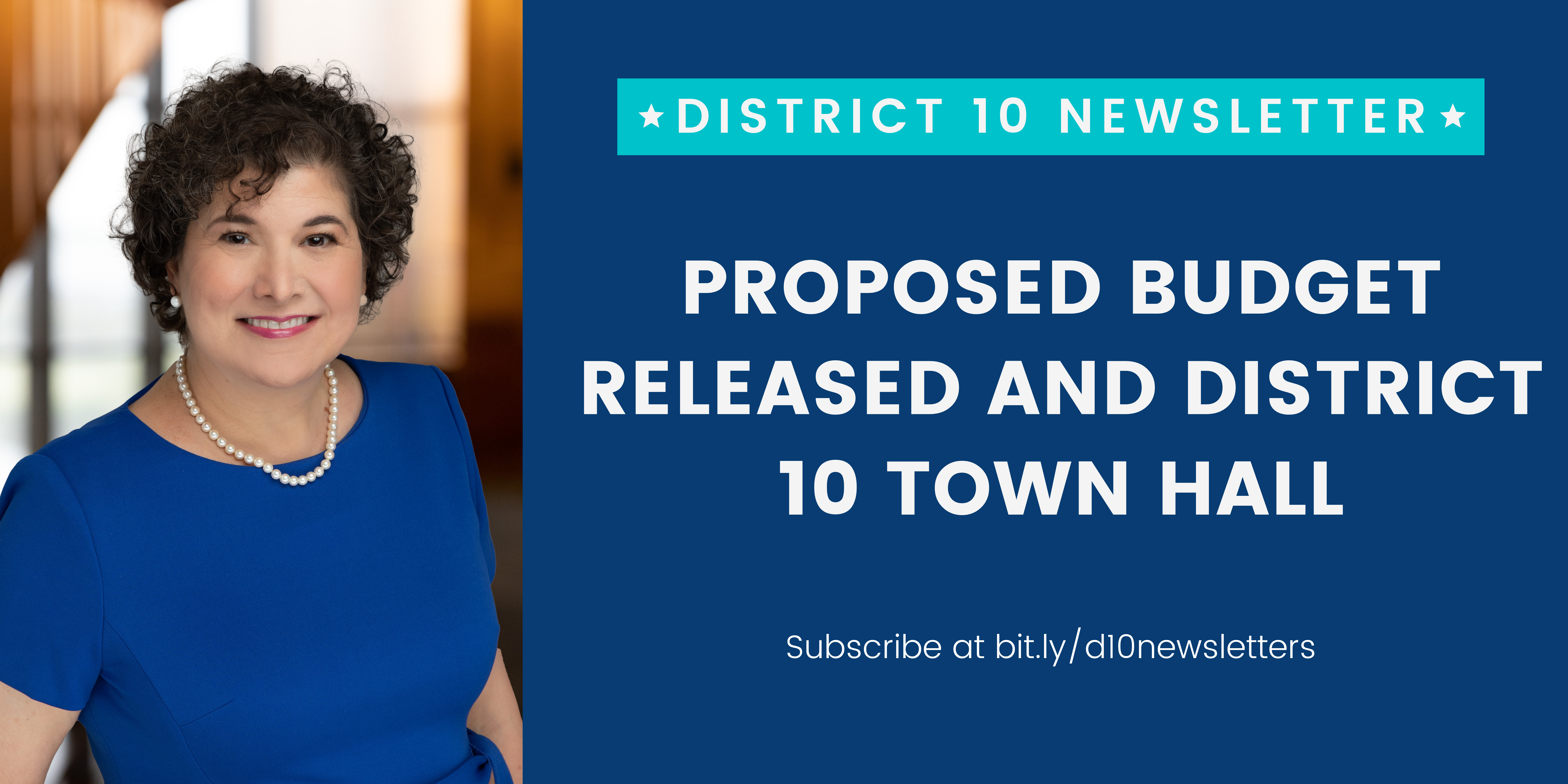 Proposed Budget Released and District 10 Town Hall