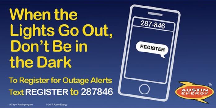 When the lights go out, don't be in the dark. To register for Outage Alerts text REGISTER to 287846