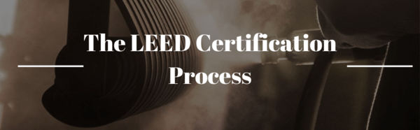 The LEED Certification Process