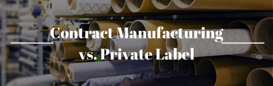 Contract Manufacturing vs. Private Label