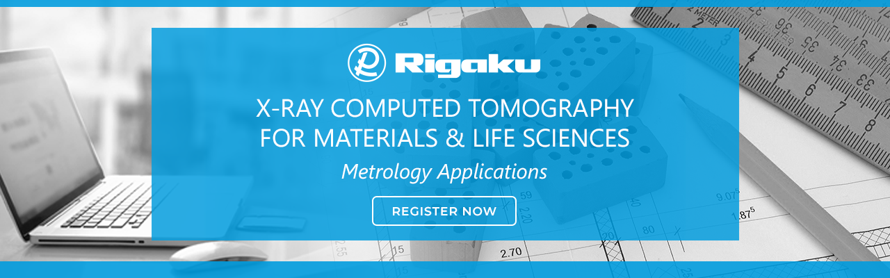 X-ray Computed Tomography for Materials & Life Sciences: Metrology Applications | Register Now